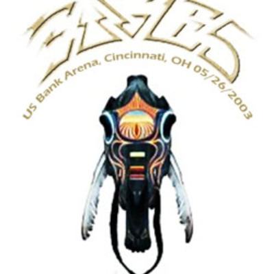 Eagles us bank arena, cincinnati, oh 05.26.2003 dvd