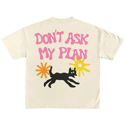 Don't ask my plan t shirt - Thumbnail 2