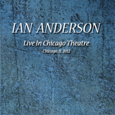 Ian anderson live in chicago theatre, chicago, il 11.02.2012 dvd