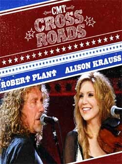 ROBERT PLANT & ALISON KRAUSS CMT Crossroads 2008 + TV Shows 2008 DVD