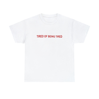Free Shipping-TIRED OF BEING TIRED TEE - Thumbnail 2