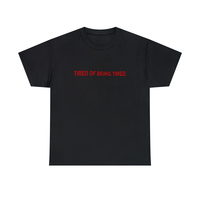 Free Shipping-TIRED OF BEING TIRED TEE - Thumbnail 3