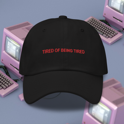 Free Shipping-TIRED BEING TIRED CAP