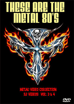 THESE ARE THE METAL 80’s Metal Video Collection (52 Videos) Vol. 3 & 4 DVD
