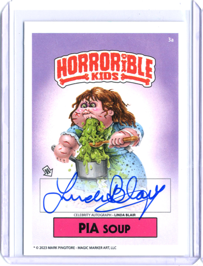 PIA Soup Horrorible Kids LINDA BLAIR - CELEBRITY AUTO Card