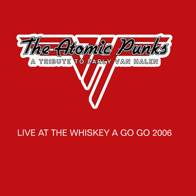The atomic punks live at the whisky a go go, hollywood, ca 05.20.2006 dvd