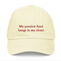 Free Shipping-MY PENSION FUND HANGS IN MY CLOSET CAP - Thumbnail 1