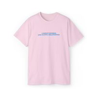 Free Shipping-I EXPECT NOTHING BUT I'M STILL DISAPPOINTED TEE - Thumbnail 4