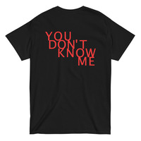 Free Shipping-YOU DON'T KNOW ME TEE - Thumbnail 3