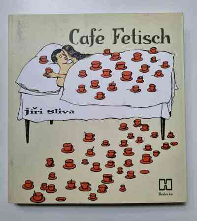 "Café Fetish" by Jiři Slíva 