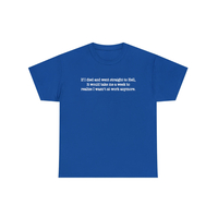 If I died went to Hell,It would take me a week to realize I wasn't at work anymore T Shirt in Blue - Thumbnail 1