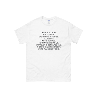 There is no hope t shirt in white