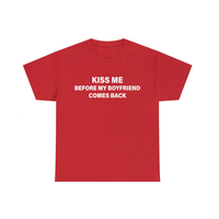 Kiss me before my Boyfriend Comes back T-Shirt in Red - Thumbnail 1