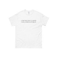 I'm not Just a mind I'm a piece of meat Cursed T-Shirt in White - Thumbnail 1