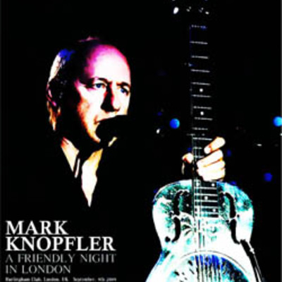 Mark knopfler a frendly night in london 09.09.2009 dvd