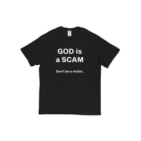 God Is a Scam Don't be a victim T-Shirt in Black - Thumbnail 1