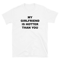 Free Shipping-MY GIRLFRIEND IS HOTTER THAN YOU TEE - Thumbnail 3