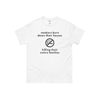 Smokers Burn Down Their Houses Unisex Cotton Tee in White - Thumbnail 1
