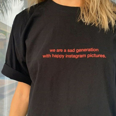we are a sad generation with happy instagram pictures T Shirt in Black