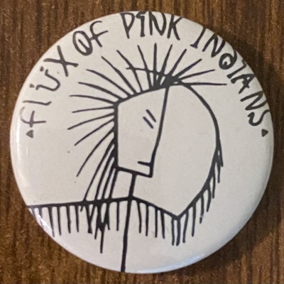 Flux of pink indians 1” vintage button 