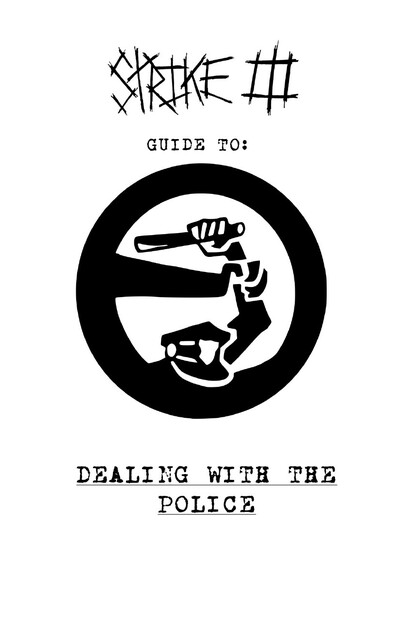 Strike III Guide to Dealing With The Police