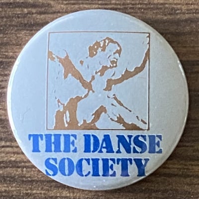 The danse society 1” vintage badge