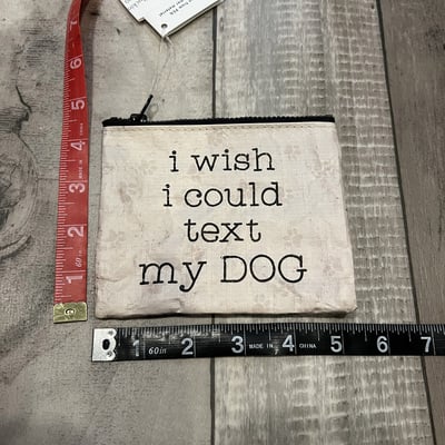 Zipper wallet - i wish i could text my dog