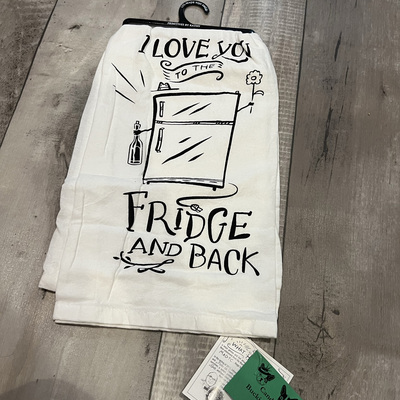 I love you to the fridge and back tea towel