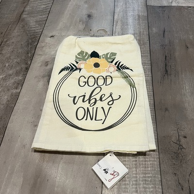 Good vibes only-  tea towel