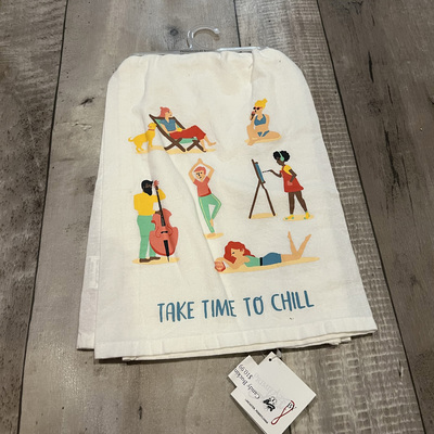 Take time to chill-  tea towel