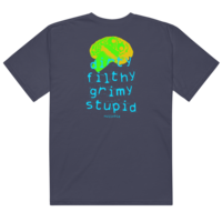 DIRTY FILTHY GRIMY STUPID TEE - Thumbnail 5