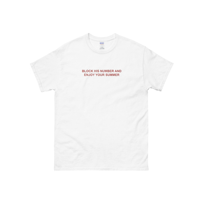 Block his number and enjoy your summer t shirt in white