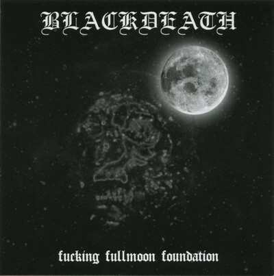 Blackdeath "Fucking Fullmoon Foundation" CD