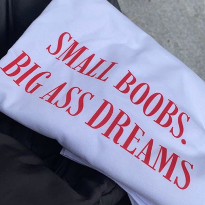 Small Bxxbs Big Ass Dreams T Shirt in White