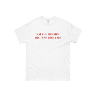 Small Bxxbs Big Ass Dreams T Shirt in White - Thumbnail 1