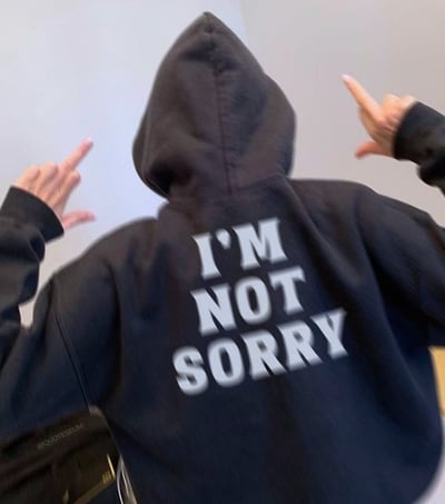 Free Shipping-I'M NOT SORRY HOODIE