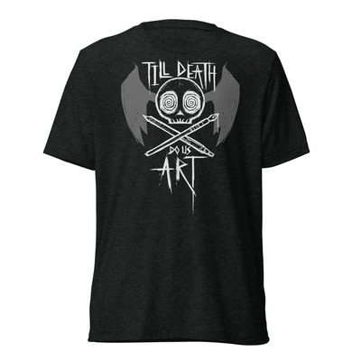 Till Death Do Us Art - Unisex Tri-blend