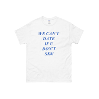 We Can't Date If You Don't Sk8 T Shirt in White - Thumbnail 1