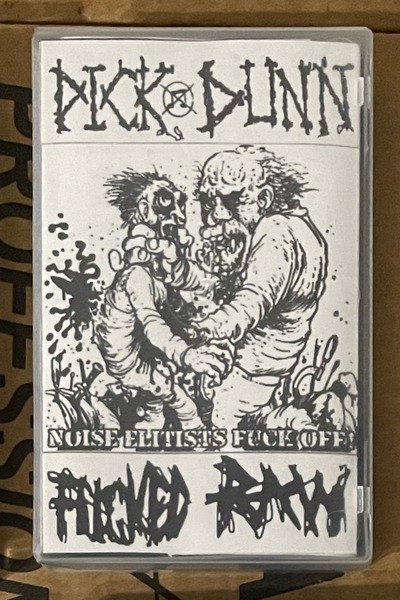 Dick Dunn/Fucked Raw