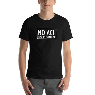 No acl unisex t-shirt
