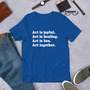 Art is... t-shirt-2