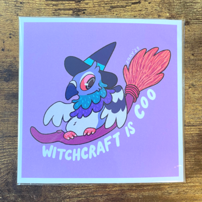 Witchcraft is coo mini print