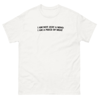 Free Shipping-I AM NOT JUST A MIND I AM A PIECE OF MEAT TEE - Thumbnail 2