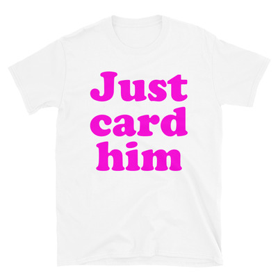 Just card him - women's short-sleeve t-shirt