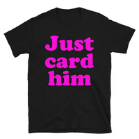Just Card Him - Women's Short-Sleeve T-Shirt - Thumbnail 5