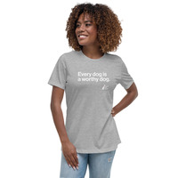 Every Dog is a Worthy Dog Women's Relaxed Tee - Thumbnail 7