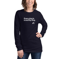 Every Dog is a Worthy Dog Unisex Long Sleeve Tee - Thumbnail 4
