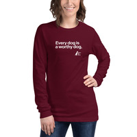 Every Dog is a Worthy Dog Unisex Long Sleeve Tee - Thumbnail 6