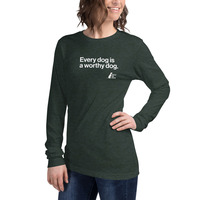 Every Dog is a Worthy Dog Unisex Long Sleeve Tee - Thumbnail 9
