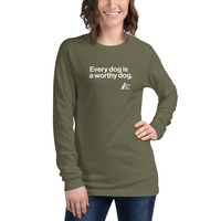 Every Dog is a Worthy Dog Unisex Long Sleeve Tee - Thumbnail 18